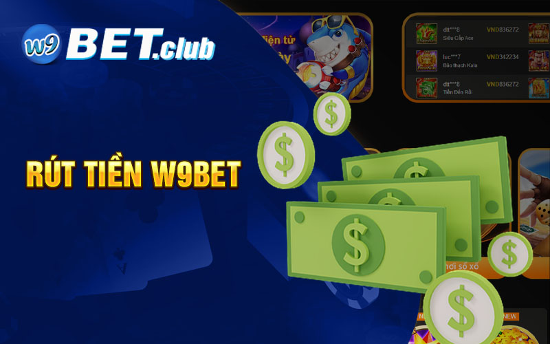 Rút Tiền w9bet